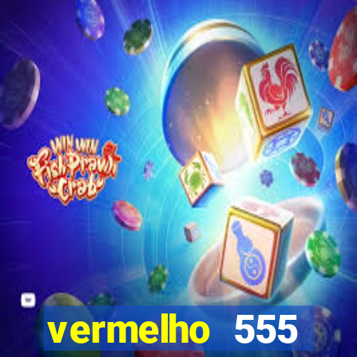 vermelho 555 plataforma de jogos